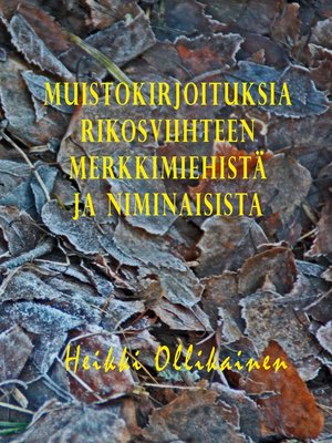 cover image of Muistokirjoituksia rikosviihteen merkkimiehistä ja niminaisista
